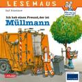 Ich hab einen Freund, der ist Müllmann