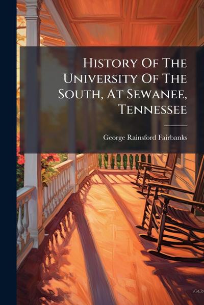 History Of The University Of The South, At Sewanee, Tennessee