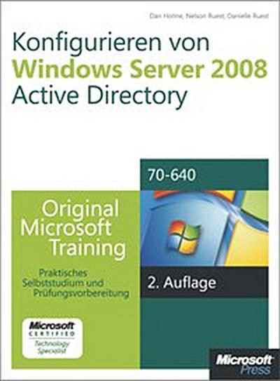 Konfigurieren von Windows Server 2008 Active Directory - Original Microsoft Training für Examen 70-640, 2. Auflage, überarbeitet für R2