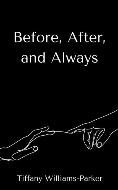 Before, After, and Always