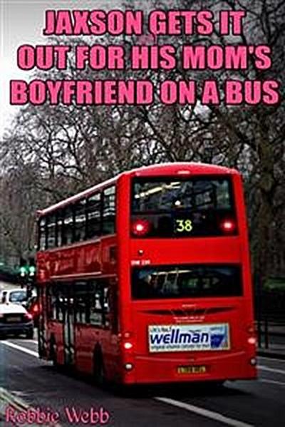 Jaxson(18) Gets It Out For His Mom’s Boyfriend On A Bus