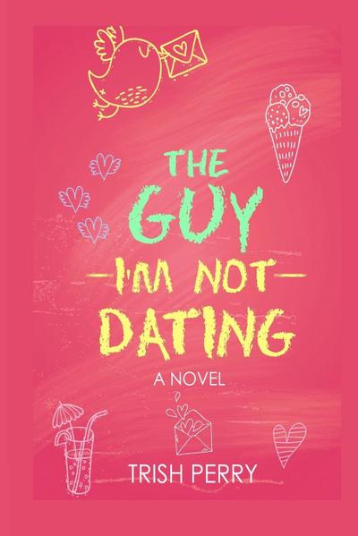 The Guy I’m Not Dating