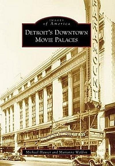 Detroit’s Downtown Movie Palaces