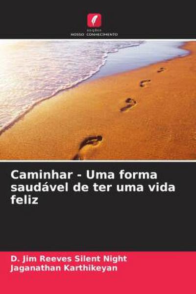 Caminhar - Uma forma saudável de ter uma vida feliz