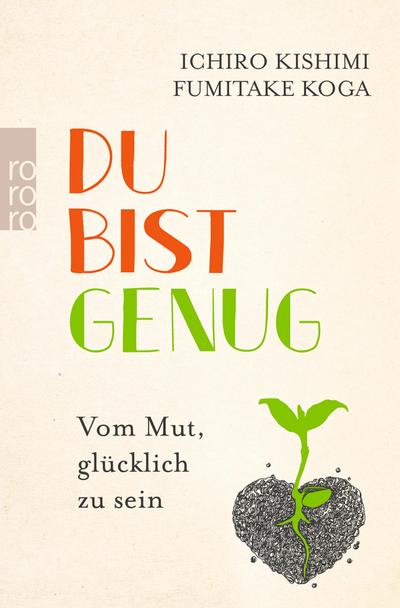 Du bist genug: Vom Mut, glücklich zu sein