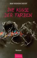 Die Küsse der Farben