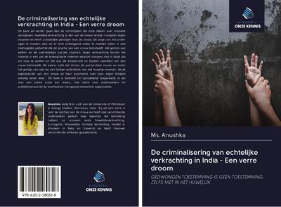 De criminalisering van echtelijke verkrachting in India - Een verre droom