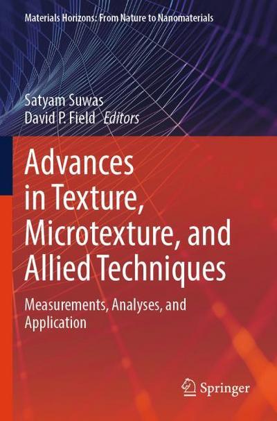 Advances in Texture, Microtexture, and Allied Techniques