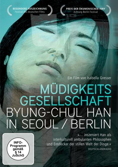 Müdigkeitsgesellschaft: Byung-Chul Han in Seoul und Berlin. DVD-Video