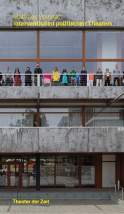 Interventionen politischen Theaters