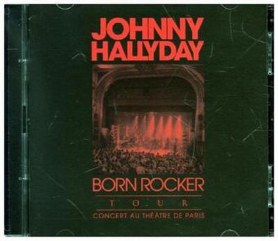 Born Rocker Tour - Theatre De Paris, 2 Audio-CDs