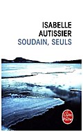 Soudains, seuls