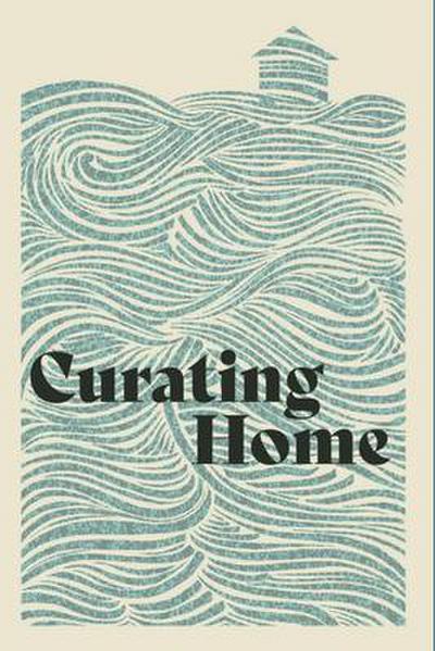 Curating Home