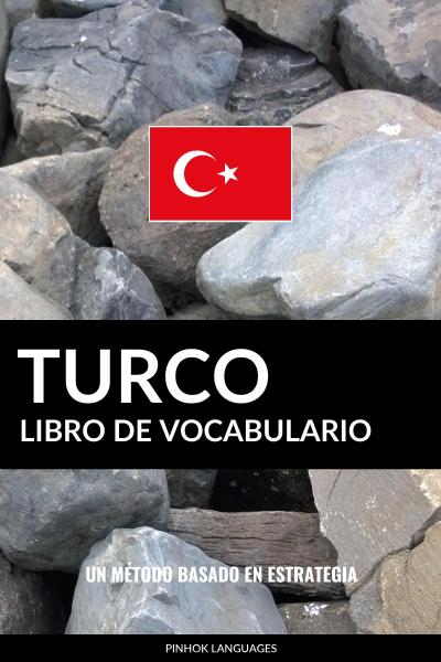 Libro de Vocabulario Turco: Un Metodo Basado en Estrategia