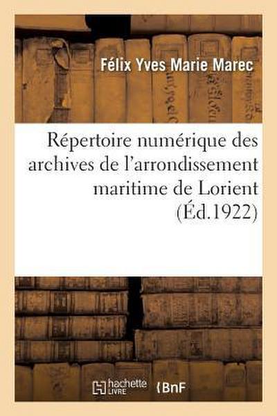 Répertoire Numérique Des Archives de l’Arrondissement Maritime de Lorient