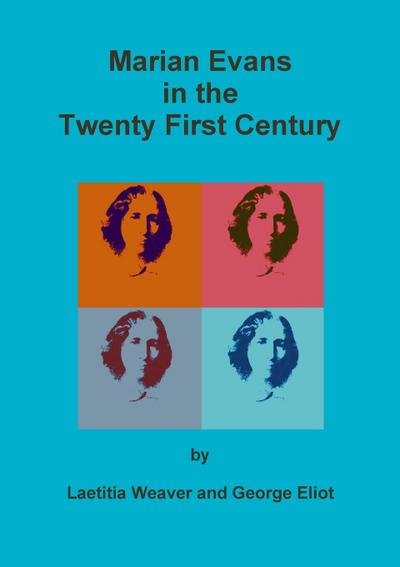 Marian Evans in the Twenty First Century