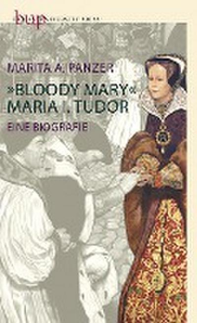 Bloody Mary - Maria I. Tudor