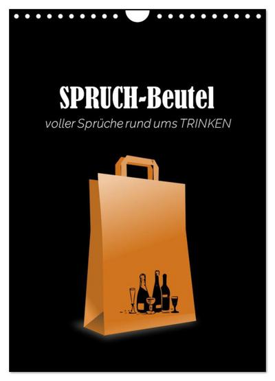 SPRUCH-Beutel voller Sprüche rund ums TRINKEN (Wandkalender 2026 DIN A4 hoch), CALVENDO Monatskalender