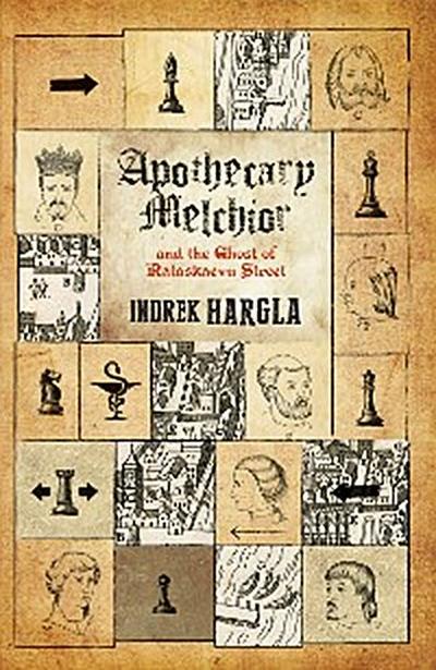 Apothecary Melchior and the Ghost of Rataskaevu Street