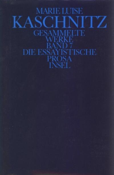 Gesammelte Werke, 7 Bde., Ln Die essayistische Prosa
