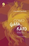 Como gata e rato, como cão e gata