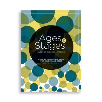 Lifeway Kids: Ages and Stages: A Discipleship Framework for