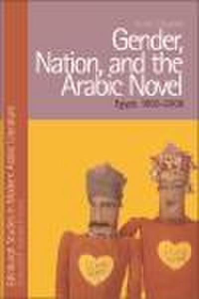 Gender, Nation, and the Arabic Novel