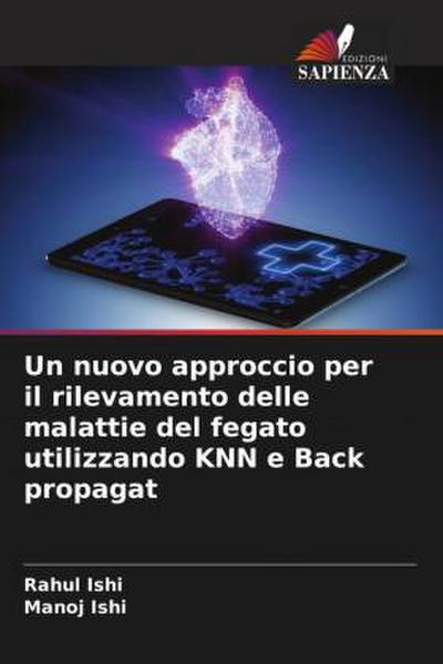 Un nuovo approccio per il rilevamento delle malattie del fegato utilizzando KNN e Back propagat