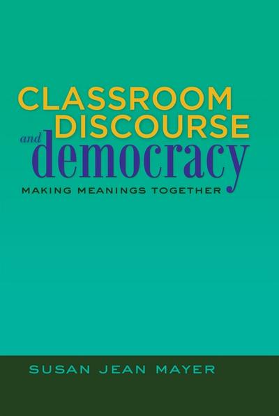 Classroom Discourse and Democracy