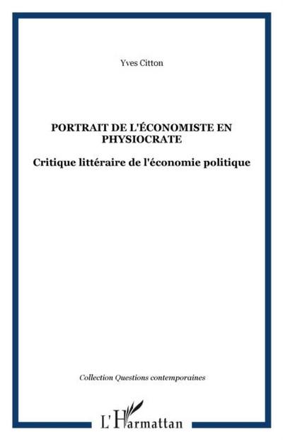 Portrait de l’economiste en physiocrate