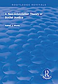 A Neo-Aristotelian Theory of Social Justice
