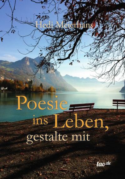 Poesie ins Leben, gestalte mit