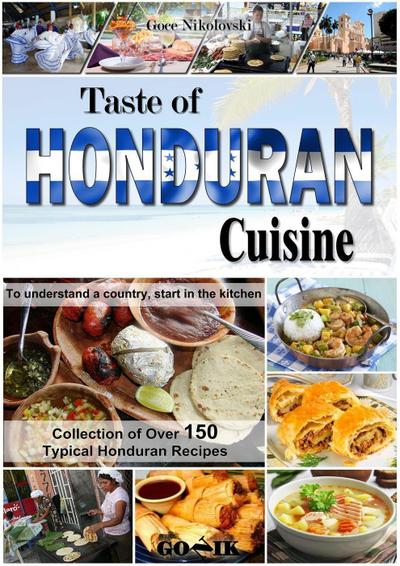 Taste of Honduran Cuisine (Latin American Cuisine, #12)