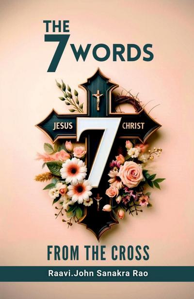 The Seven Words From The Cross