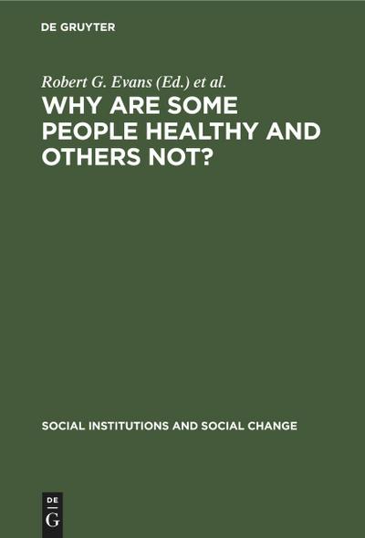 Why Are Some People Healthy and Others Not?