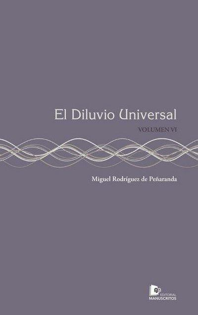 El Diluvio Universal: Volumen VI