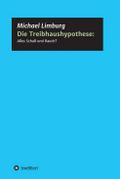 Die Treibhaushypothese: Alles Schall und Rauch?