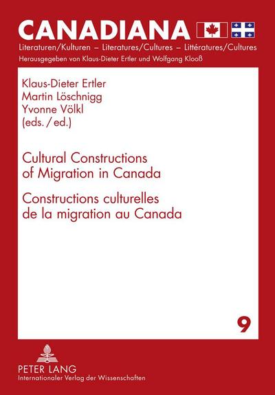 Cultural Constructions of Migration in Canada- Constructions culturelles de la migration au Canada