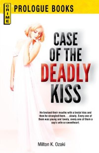 Case of the Deadly Kiss