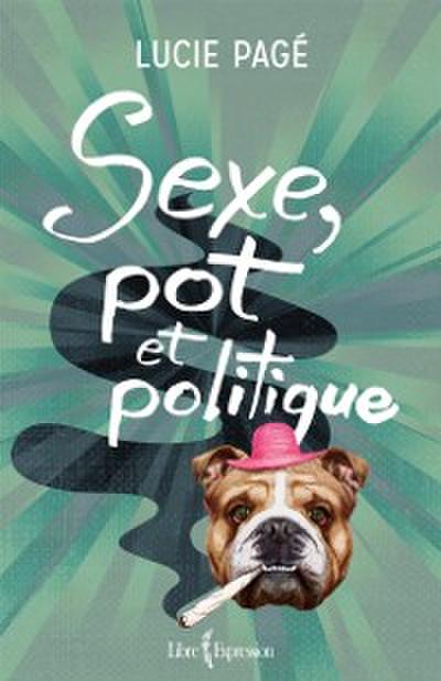 Sexe, pot et politique