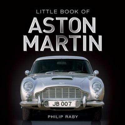 Raby, P: Little Book of Aston Martin