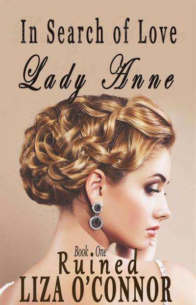 Lady Anne - Ruined (In Search of Love, #1)