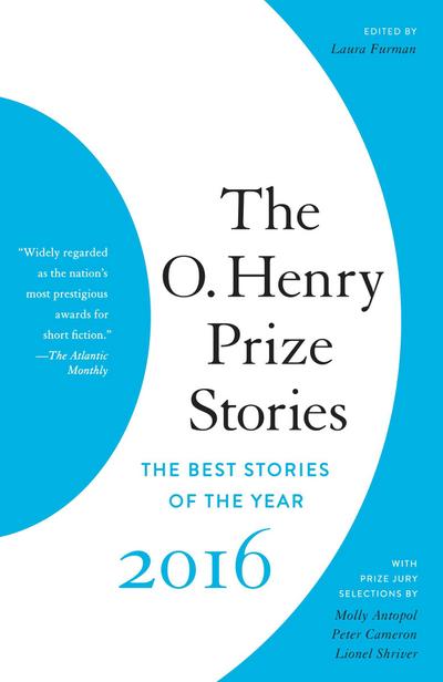 The O. Henry Prize Stories 2016