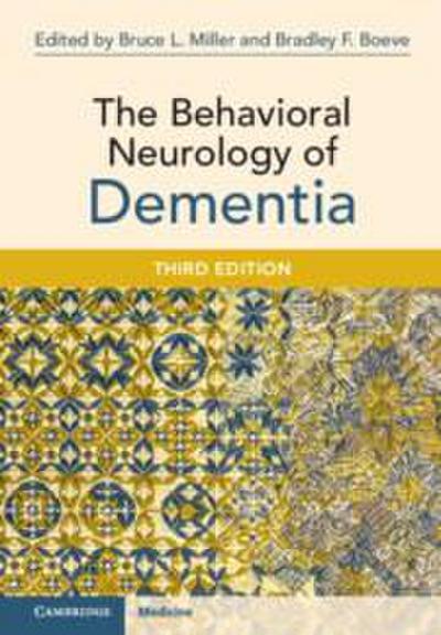 The Behavioral Neurology of Dementia