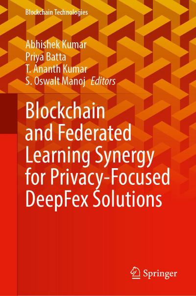Blockchain and Federated Learning Synergy for Privacy-Focused DeepFex Solutions