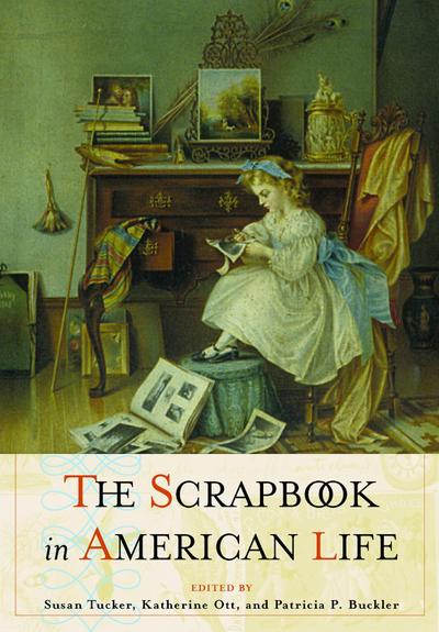 The Scrapbook in American Life