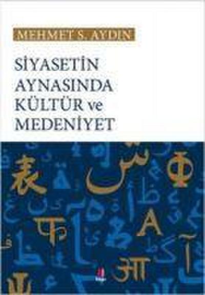 Siyasetin Aynasinda Kültür ve Medeniyet