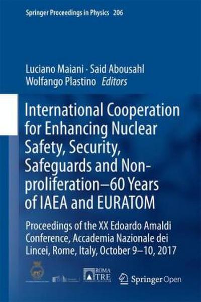 International Cooperation for Enhancing Nuclear Safety, Security, Safeguards and Non-proliferation-60 Years of IAEA and EURATOM