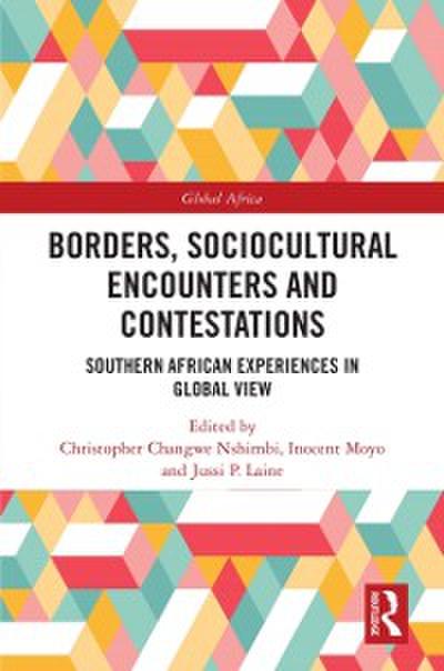 Borders, Sociocultural Encounters and Contestations
