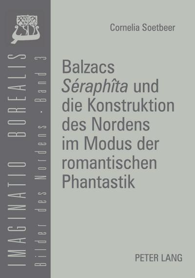 Balzacs ’Séraphîta’ und die Konstruktion des Nordens im Modus der romantischen Phantastik